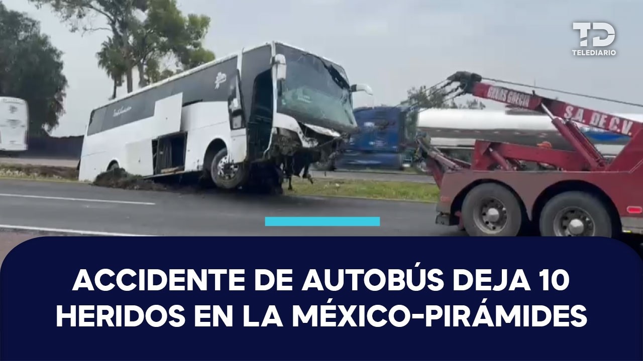 Autobús de pasajeros sufre accidente en la autopista México-Pirámides; hay al menos 10 lesionados