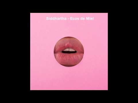 Siddhartha - Ecos de Miel (Audio)