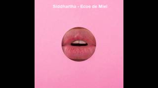 Siddhartha - Ecos de Miel (Audio)