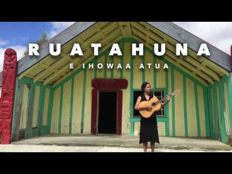 Ruatahuna   E Ihowaa Atua (With Music)