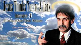 Frank Zappa -  &quot;Jesus Thinks You&#39;re A Jerk&quot; / 1988 live version