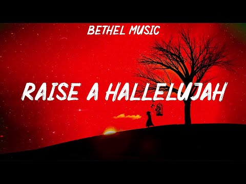 Bethel Music - Raise A Hallelujah (Lyrics) Brandon Lake, Hillsong Worship