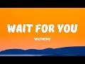 WizTheMc Wait For You Lyrics