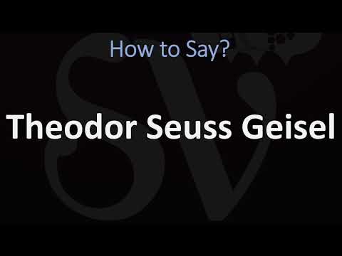 How to Pronounce Theodor Seuss Geisel? (CORRECTLY)