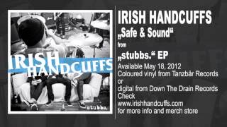 Irish Handcuffs - &quot;Safe &amp; Sound&quot;