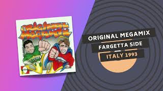 ORIGINAL MEGAMIX 🎧 | FARGETTA SIDE | 1993