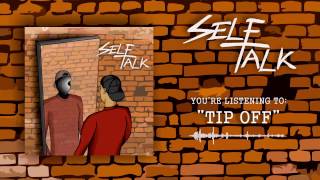 SELF TALK "Tip Off"