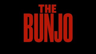 The Bunjo, written and directed by Grady Behrhorst.