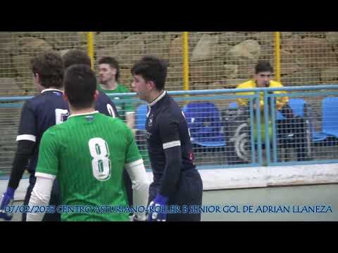 20230207 CENTRO ASTURIANO-ROLLER B SENIOR 07 GOL DE ADRIAN LLANEZA GUITIAN