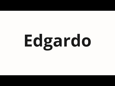 How to pronounce Edgardo