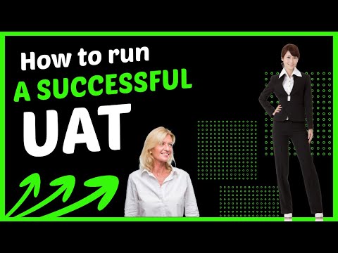 How to run a SUCCESSFUL UAT - everything in under 3 minutes
