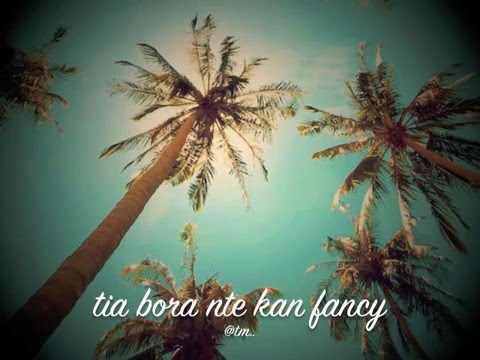 TIA BORA NTE KAN FANCY - Kiribati@tm..