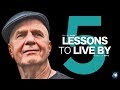 5 Lessons To Live By - Dr. Wayne Dyer (Truly Inspiring)