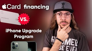 Apple Card Installments vs. iPhone Upgrade Program | The Best Way to Finance your iPhone?