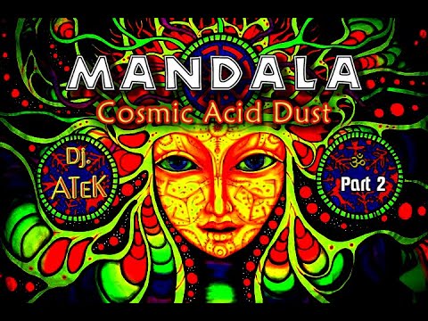 Dj ATeK - Mandala 2👽25 ★ Cosmic Acid Dust ॐ-02