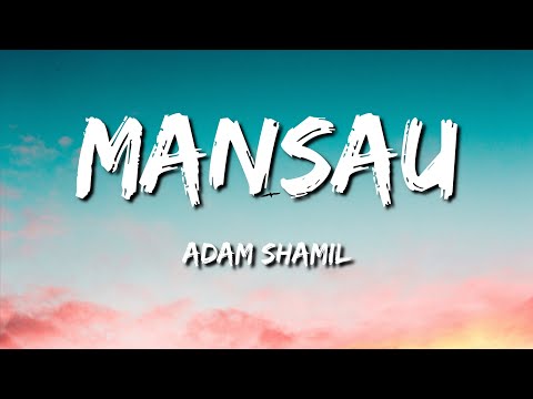 Adam Shamil - Mansau (Lirik)