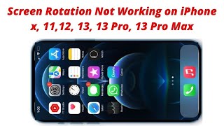 iPhone Screen Rotate Not Working | Screen Rotation Not Working on iPhone 13, 13 Pro, 13 Pro Max