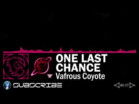One Last Chance - Vafrous Coyote (Balloon Party - After Party)