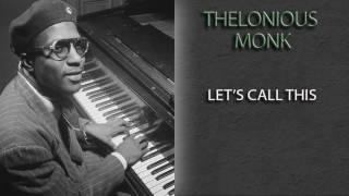 THELONIOUS MONK - LET'S CALL THIS