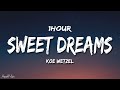 Koe Wetzel Sweet Dreams Lyrics 1HOUR