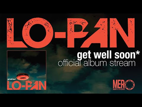 Lo-Pan - Get Well Soon [Full Album Player]