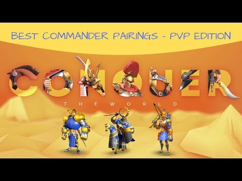 Best of the Best Commander Pairings for Infantry/Cavalry/Archer - PvP Edition