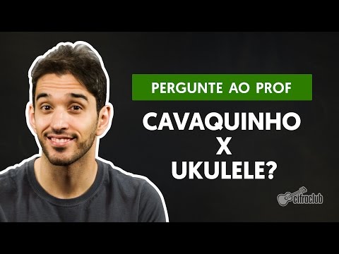 Qual Diferença Entre Cavaquinho e Ukulele? | Pergunte ao Professor