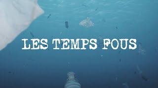 Les temps fous