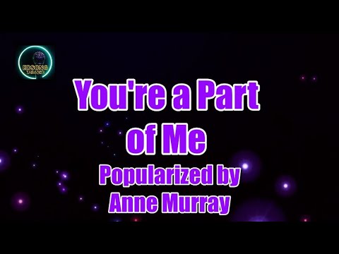 You're a Part of Me by Anne Murray (KARAOKE)
