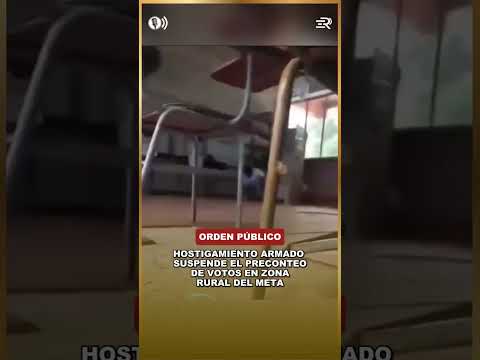 HOSTIGAMIENTO ARMADO SUSPENDE EL PRECONTEO DE VOTOS EN ZONA RURAL DEL META