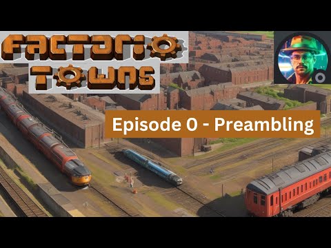 Preambling - Factorio Towns S3E0