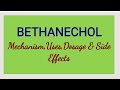 Bethanechol - Mechanism, Uses, Dosage and Side Effects