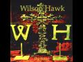 Wilson Hawk - Something In You