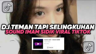 Download lagu DJ TEMAN TAPI SELINGKUHAN IMAM SIDIK VIRAL TIK TOK TERBARU 2024 mp3