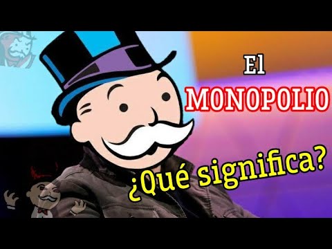 ¿Qué es un MONOPOLIO? Definición y Explicación