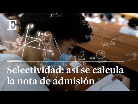 EBAU ¿Cómo se calcula la nota de selectividad? | EL PAÍS