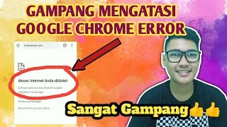 CARA MENGATASI GOOGLE CHROME TIDAK BISA BROWSING || Dedi Wilan