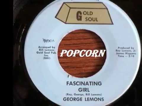 Thumbnail for GEORGE LEMONS -  FASCINATING  GIRL - GOLD SOUL / RARE POPCORN SOUL by george lemons