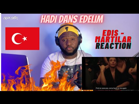 CALVIN REACTS to 🇹🇷Edis - Martılar (Official Video)| HADI DANS EDELIM|Türkçè Altyazilar mevcuttur 🇹🇷