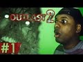 WW..What is this!?!" || OUTLAST 2 (pt. 1) WW..What is this!?!" || OUTLAST 2 (pt. 1)