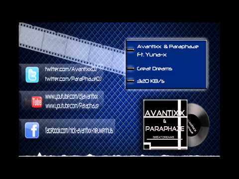 Avantixx & Paraphaze Ft. Yuna-X - Great Dreams
