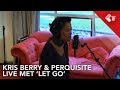 Kris Berry & Perquisite - 'Let Go' (Live ...
