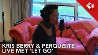 Kris Berry & Perquisite - Let Go video