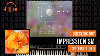 Video thumbnail for Checking Out: Impressionism by Spitfire Audio by Sample Library Review