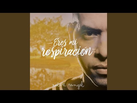 Eres Mi Respiración