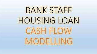 Bank Staff Housing Loan vs Public Housing Loan | Nature of Cash Flows