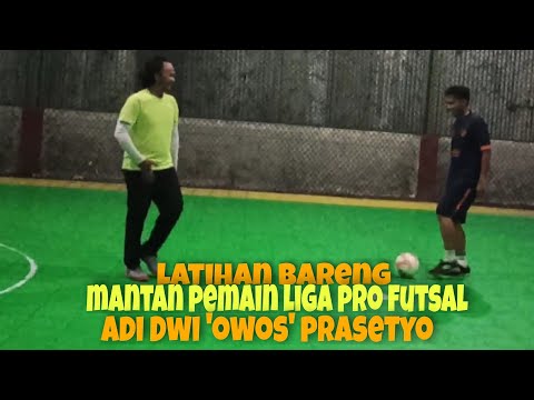 Latihan Bareng Bersama Mantan Pemain Pro Futsal League Adi Dwi 'Owos' Prasetyo