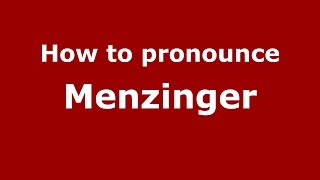 How to pronounce Menzinger