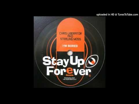 Chris Liberator & Sterling Moss - I'm Bored (Love Acid)