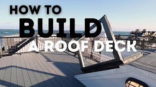 How to Build a Roof Deck